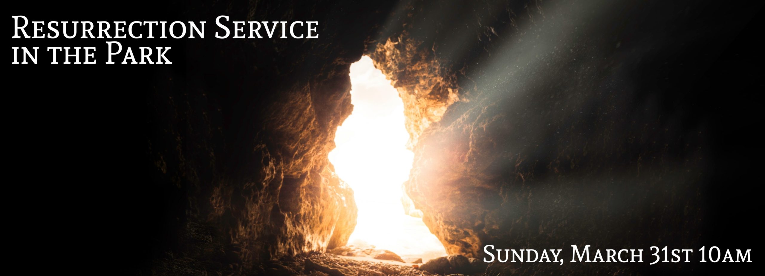 Easter Resurrection Service in the Park! Join us on Sunday March 31st at 10am